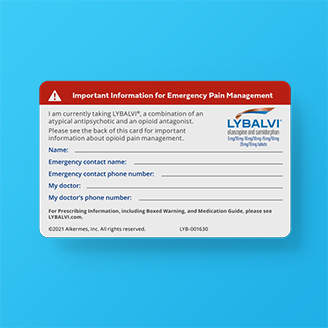Patient Safety Card that is used to notify emergency personnel that the patient is taking LYBALVI® (olanzapine and samidorphan)